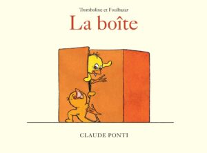 Livre Tromboline et Foulbazar La boite de Claude Ponti l15.6xH11.7cm
