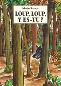 Livre Loup, Loup, y es-tu ? de Mario Ramos H24.8xl17.5cm