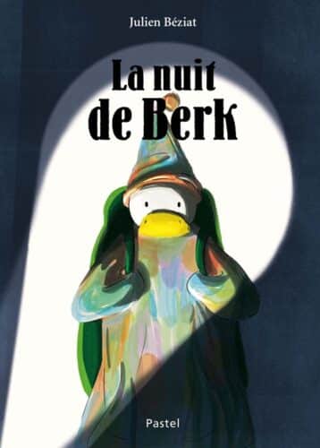 Livre La nuit de Berk de Julien Béziat l21xH29.5cm